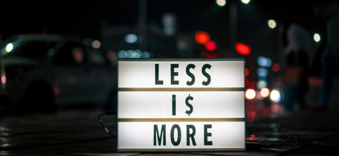 Less Is More