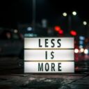 Less Is More